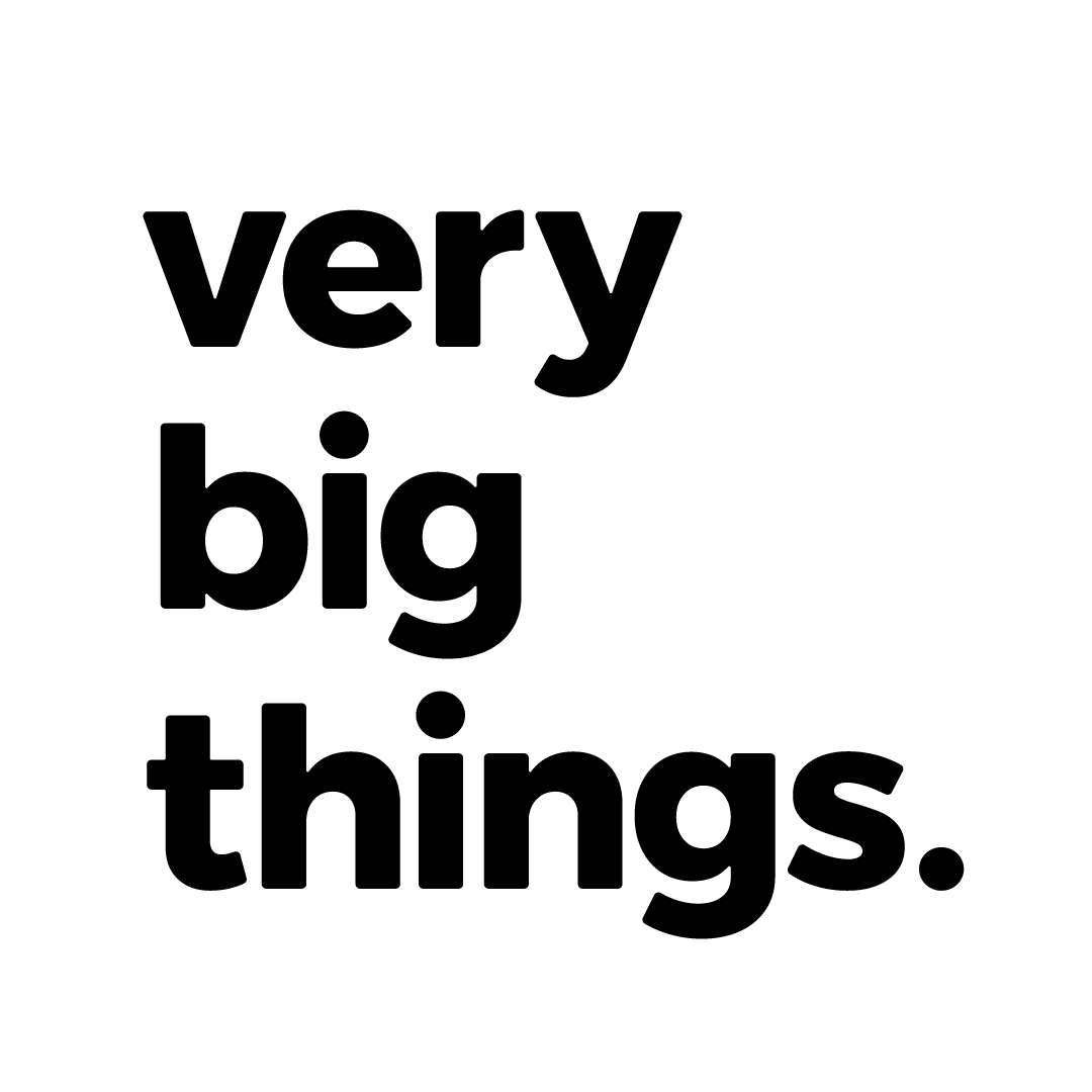 Very Big Things